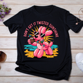Don't Get It Twisted Sunshine UV DTF/DTF TRANSFER