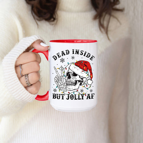 "Dead Inside But Jolly AF" Mug — Funny Sarcastic Coffee Mug