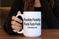 "Fuckity Fuckity, Fuck Fuck Fuck. I Feel Better Now" Mug — Funny Sarcastic Mug for Stress Relief