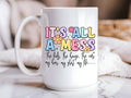 "It's All a Mess" Funny Mom Mug — Humorous Mug for Moms Who Do It All